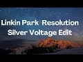 Linkin Park Resolution Silver Voltage Edit