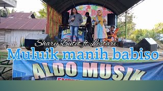 Download lagu muluik manih babiso~Shary Butet ft Lestari (official video music) Live Aldo musik mp3