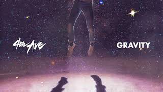 4th Ave - Gravity (Audio Only)
