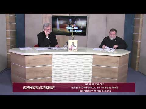 UNIVERS CRESTIN - DESPRE VALORI-  PR. CONF. UNIV. DR. ILIE MELNIC PUICA  ȘI PR. MIRCEA STOLERIU