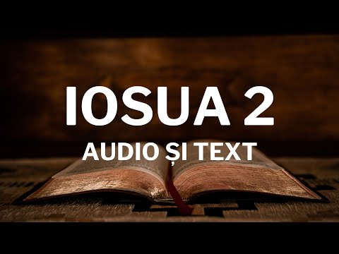 Lectură Biblică: Iosua 2 - Verset cu Verset (Text și Audio)