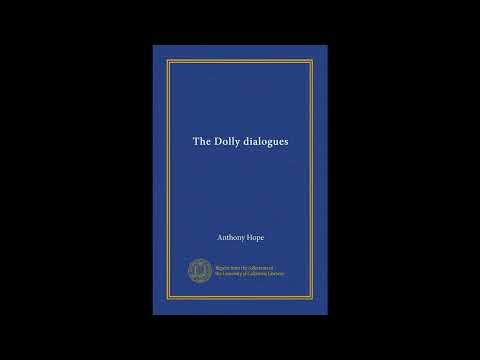 The Dolly dialogues by Anthony Hope — free full audiobook
