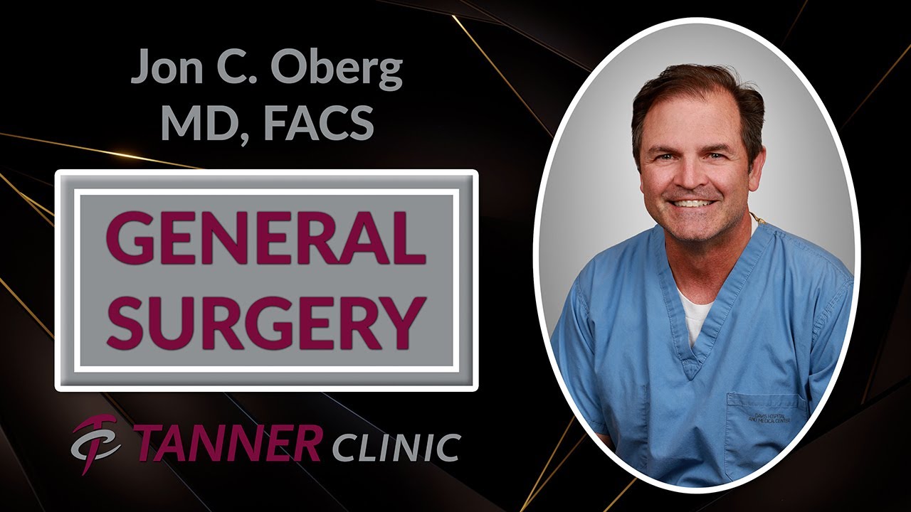Meet Jon Oberg, MD, FACS, General Surgery at Tanner Clinic in Farmington
