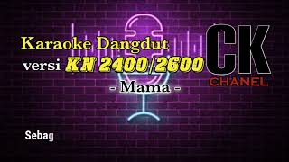 Download lagu MAMA ( Rhoma irama ) karaoke versi KN 2400/2600... mp3