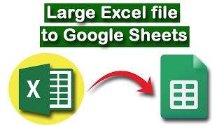 How to open large excel files in google sheets