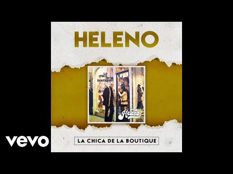 Heleno - La Chica de la Boutique (Official Audio)