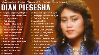 Download lagu DIAN PIESESHA Full Album | Lagu Nostalgia 80 - 90an | Tembang Kenangan 80an - 90an Terbaik mp3