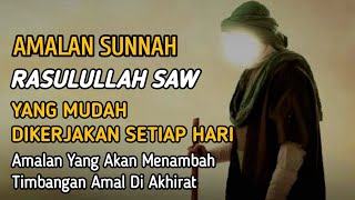 Download lagu 7 Amalan Sunnah Rasulullah Yang Dikerjakan Setiap Hari | Yang Akan Menambah Timbangan Amal Diakhirat mp3