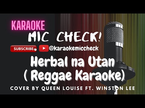 Herbal na Utan ( Reggae Karaoke ) by Halamana | Cover by Queen Louise ft. Winston Lee