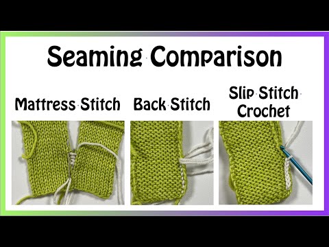 Seaming a Comparison of Mattress Stitch, Back Stitch and Slip Stitch Crochet for Vertical Seams