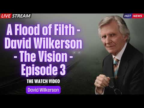 A Flood of Filth   David Wilkerson   The Vision   Episode 3