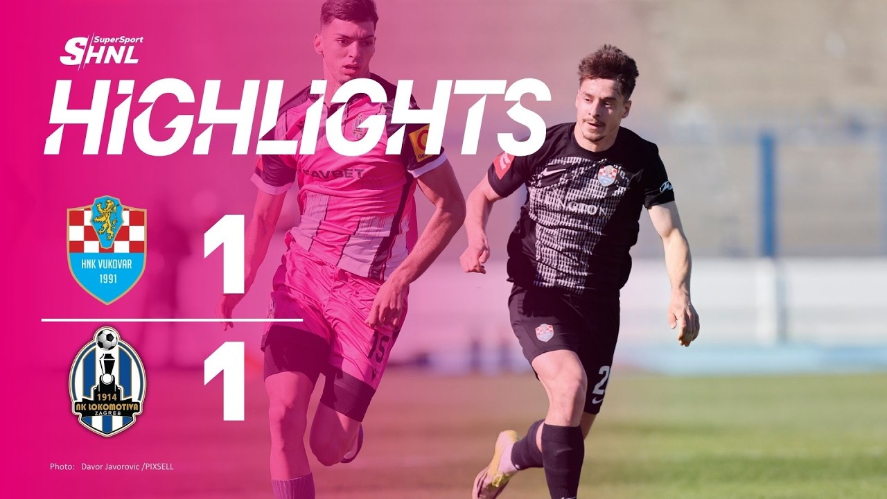 HNK Vukovar 1991 vs NK Lokomotiva Zagreb Highlights