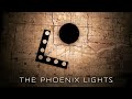 The Phoenix Lights What They Don T Want You To Know