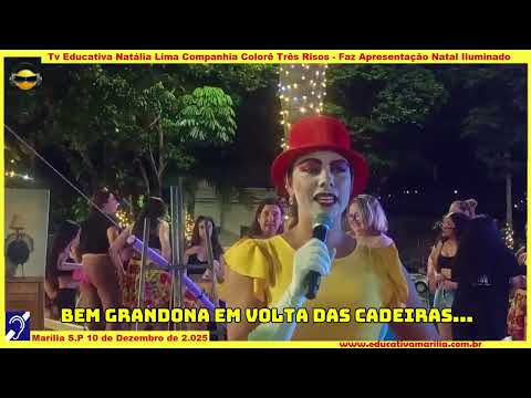 Tv Educativa Natália Lima Companhia Colorê Três Risos Faz Apresentação do Natal Iluminado 10/12/25 corte 05