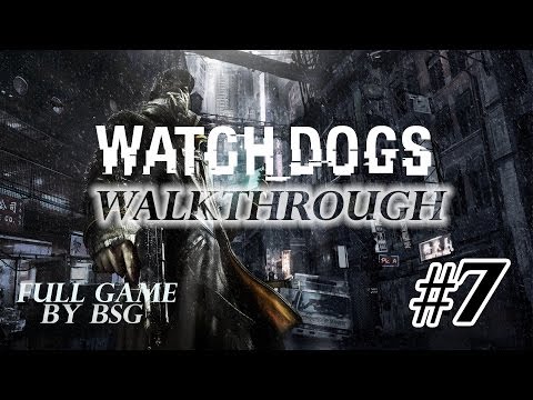 Watch Dogs Walkthrough Part 7 [HD] No Commentary Gameplay