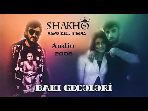 MC Shakho - Bakı Gecələri ft. Ramo (Z.EL.L) ft. Sara