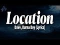 Dave, Burna Boy - Location (Lyrics)