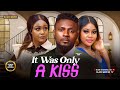 IT ONLY A KISS MAURICE SAM CHIOMA NWAOHA UCHE MONTANA Latest Nigerian Movie 2025