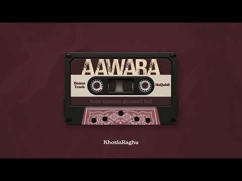 NaQabil (Bonus Track) | Lyric Video | KhoslaRaghu | Aawara EP 2025