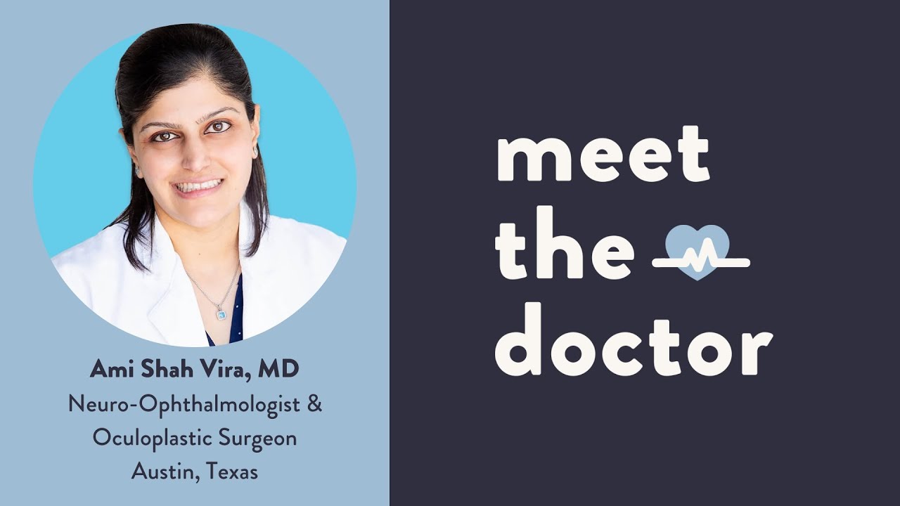 Ami Shah Vira, MD - Neuro-Ophthalmologist & Oculoplastic Surgeon in Austin, Texas