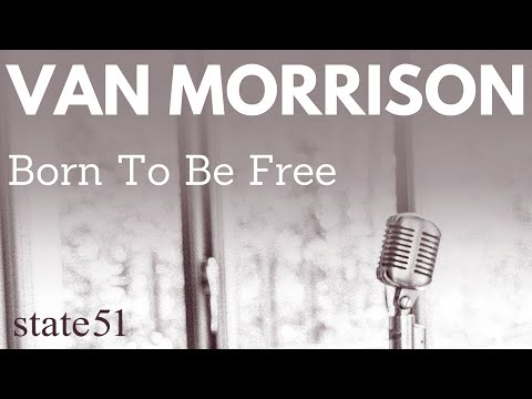 Born to Be Free by Van Morrison - Music from The state51 Conspiracy