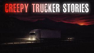15 TRUE Disturbing TRUCKER Horror Stories