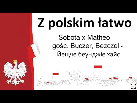 Вчити польську мову. Sobota x Matheo gośc. Buczer, Bezczel - Jeszcze będzie hajc