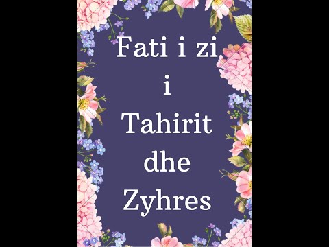 Mos e lini pa e degjuar kete historİ." Tahiri dhe Zyhre"
