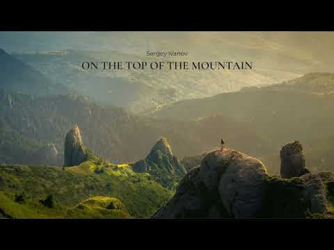 Sergey Ivanov - On the Top of the Mountain