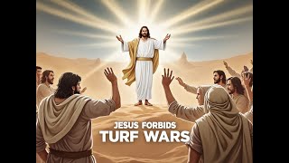 PFL-Jesus Forbids Turf Wars - Scripture Reading and Reflection - Sept. 29, 2024