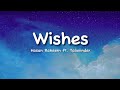 Hasan Raheem, Talwiinder - Wishes (lyrics)