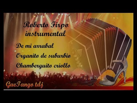 Tanda di milonga  Roberto Firpo  instr.