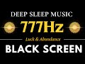 777Hz ANGEL FREQUENCY Attract Positivity Luck Abundance Healing Energy Black Screen No Ads