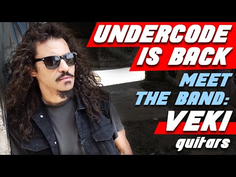 UNDERCODE - MEET THE BAND: VEKI, guitars