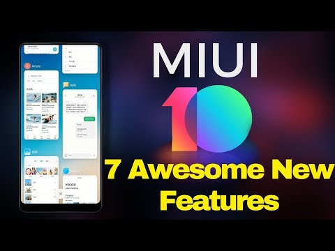 MIUI 10 - 7 NEW FEATURES COMING TO XIAOMI MI & REDMI Smartphones Video