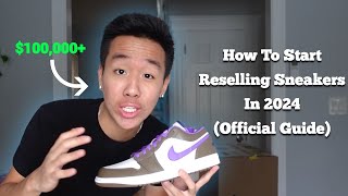 How To Resell Sneakers In 2024 (Official Guide)