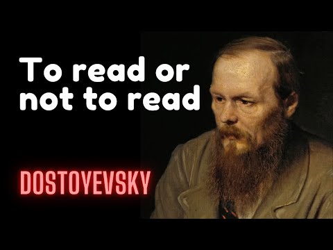 Should You Read Dostoyevsky?