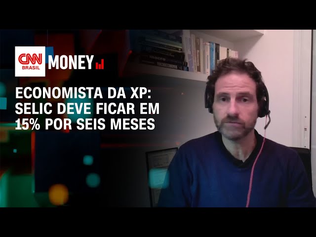 Selic deve ficar em 15% por seis meses, diz economista da XP | FECHAMENTO DE MERCADO