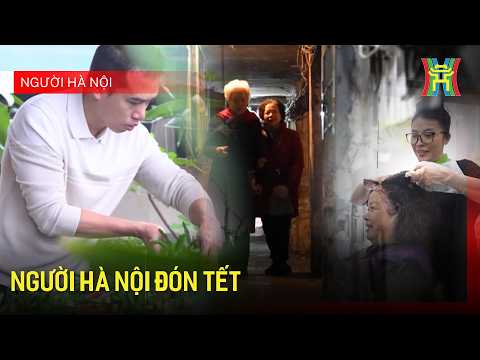 Người Hà Nội đón Tết | Người Hà Nội