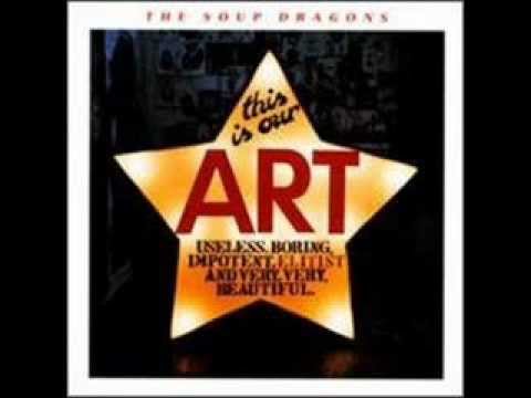 Soft As Your Face - Soup Dragons