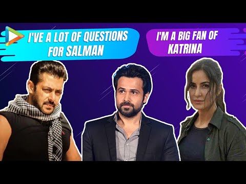 Emraan Hashmi BREAKS SILENCE on Tiger 3 with Salman Khan | Katrina Kaif | Maneesh Sharma