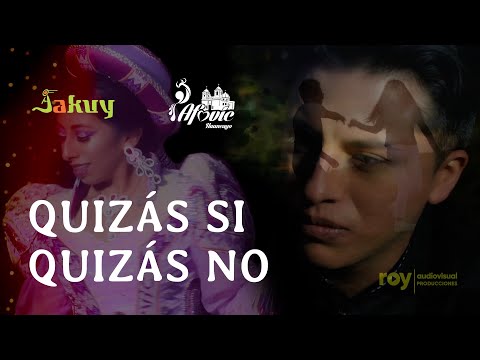 💔 QUIZÁS SÍ, QUIZÁS NO 🎤Versión oficial CAPORAL - Grupo JAKUY 💃Afovic Huancayo