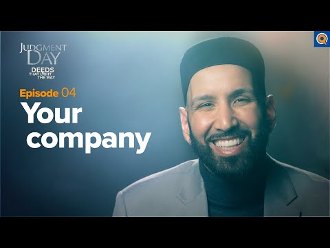 You Will Be With Those Whom You Love | Judgment Day | Ep. 4 — Dr. Omar Suleiman
