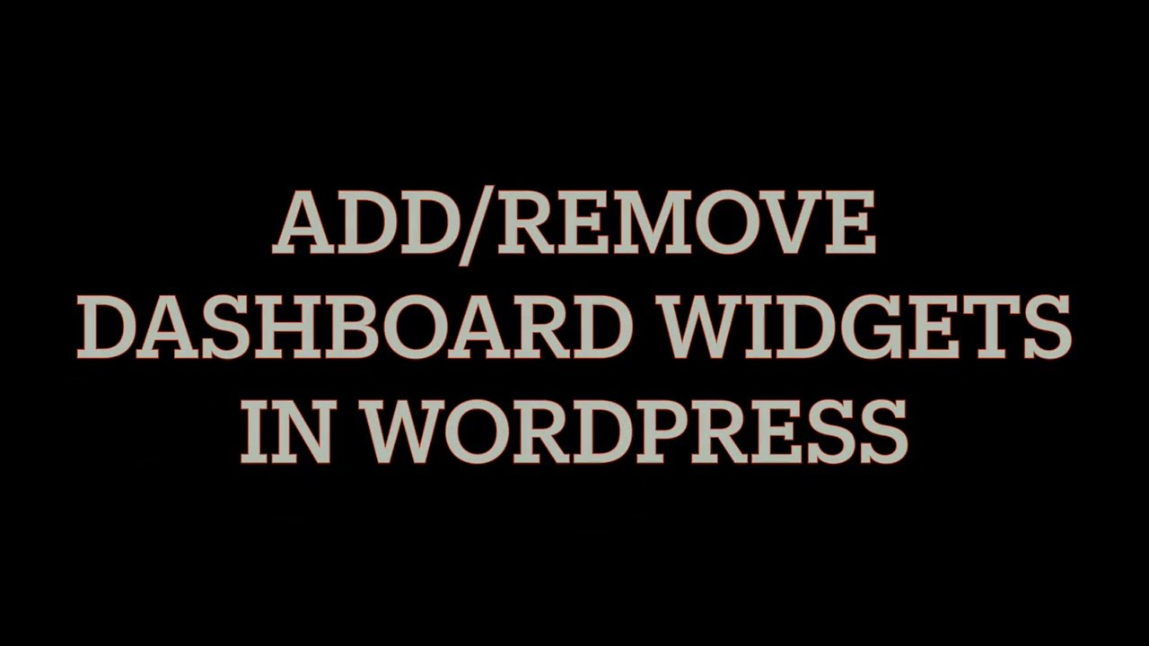 Add/Remove Custom Dashboard Widgets in WordPress | Custom Coding in WordPress