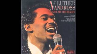 Luther Vandross  -  Give Me The Reason