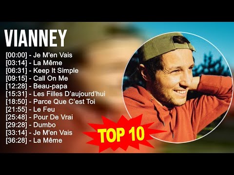 V i a n n e y 2023 MIX ~ Top 10 Des Meilleures Chansons - Album Complet