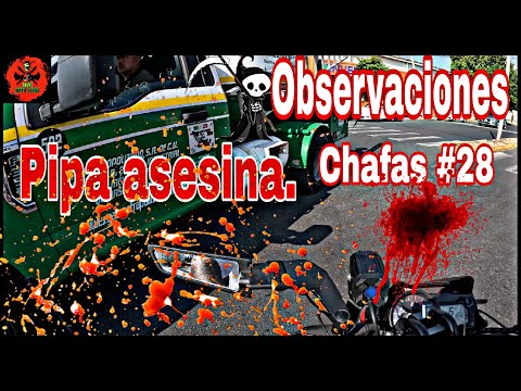 PIPA ASESINA!!! OBSERVACIONES CHAFAS NO.28 😮🤬👊🏍️💨💨💨