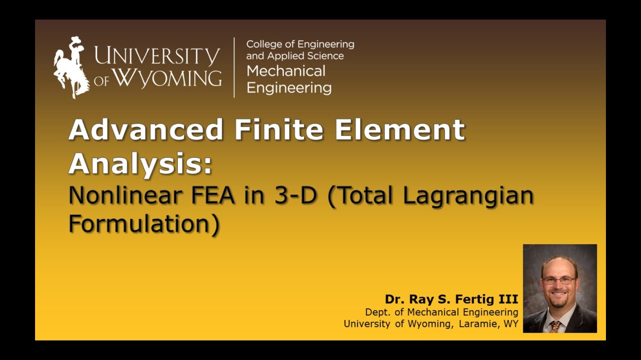 3-2: Nonlinear Finite Elements in 3-D (Total Lagrangian Formulation)