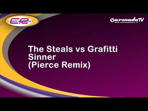 The Steals vs Grafiti - Sinner (Pierce Remix)