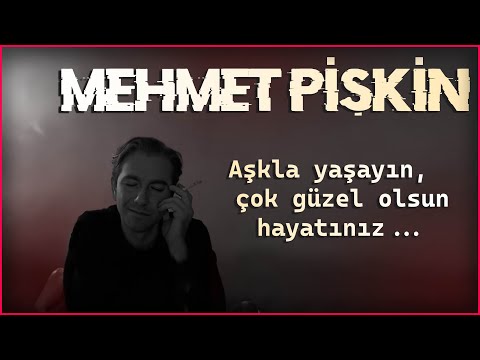 HER ŞEY YOLUNDA GÖRÜNSEDE... MEHMET PİŞKİN KİMDİR?